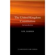 The United Kingdom Constitution An Introduction 9780198852315