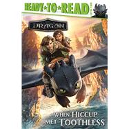 When Hiccup Met Toothless Ready-to-Read Level 2 9781665972338