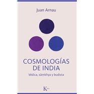 Cosmologías de India / Cosmologies of India Védica, Sãmkhya y budista / Vedic, Sãmkhya and Buddhist 9788411212342
