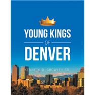 Young Kings of Denver 9781796012361