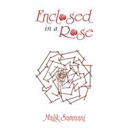Enclosed in a Rose 9781796002379