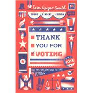 Thank You for Voting Young Readers' Edition 9780062972392