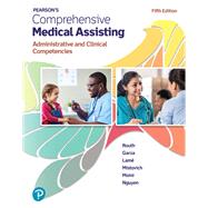 Pearson's Comprehensive Medical Assisting Administrative and Clinical Competencies 9780138062392