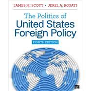The Politics of United States Foreign Policy 9781071902394
