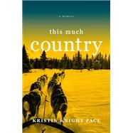 This Much Country 9781538762400