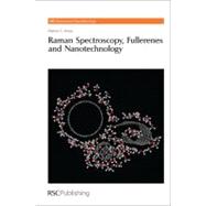 Raman Spectroscopy, Fullerenes and Nanotechnology 9781847552402