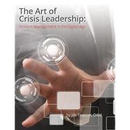 The Art of Crisis Leadership 9781507582404