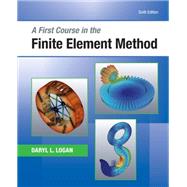 A First Course in the Finite Element Method 9781337342407