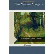 The Wicked Marquis 9781505582413