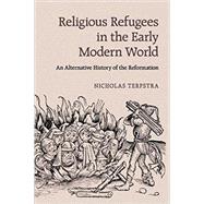 Religious Refugees in the Early Modern World 9781107652415