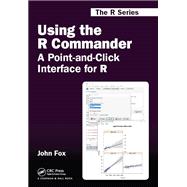 Using the R Commander: A Point-and-Click Interface for R 9781138462427