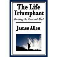The Life Triumphant 9781722502430