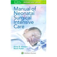 Manual of Neonatal Surgical Intensive Care 9781975222451