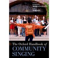 The Oxford Handbook of Community Singing 9780197612460