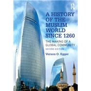 A History of the Muslim World since 1260 9781138742468