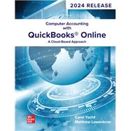 Loose Leaf for Computer Accounting with QuickBooks Online: A Cloud Based Approach, 2024 Release 9781265202477