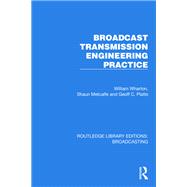 Broadcast Transmission Engineering Practice 9781032622484
