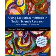 Using Statistical Methods in Social Science Research With a Complete SPSS Guide 9780197522486
