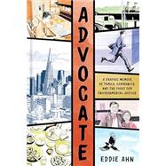 Advocate A Graphic Memoir of Family, Community, and the Fight for Environmental Justice 9781984862495
