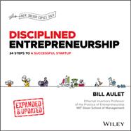 Disciplined Entrepreneurship Expanded & Updated 24 Steps to a Successful Startup 9781394222513