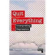 Quit Everything Interpreting Depression 9781915672513