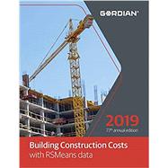 Building Construction Costs With RSMeans Data 2019 9781946872517