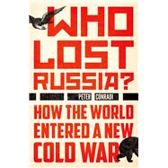 Who Lost Russia? 9781786072528