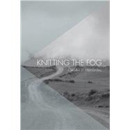 Knitting the Fog 9781936932542