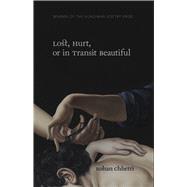 Lost, Hurt, or in Transit Beautiful 9781946482549