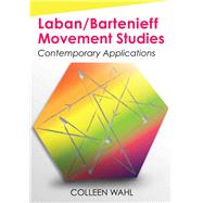 Laban/Bartenieff Movement Studies 9781492562559