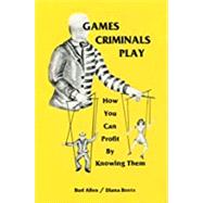 Games Criminals Play 9780960522606