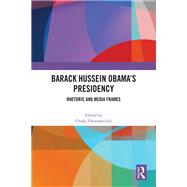 Barack Hussein Obama’s Presidency 9781003822622