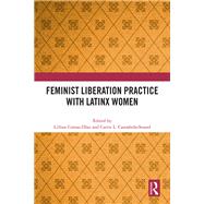 Feminist Liberation Practice with Latinx Women 9781032632629