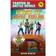 Clash at Fatal Fields 9781510742635