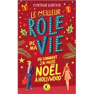 Le meilleur rôle de ma vie (ou comment j'ai passé Noël à Hollywood) 9782385292669