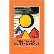 The 'Third' United Nations How a Knowledge Ecology Helps the UN Think 9780198882688