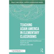 Teaching Asian America in Elementary Classrooms 9781032662688