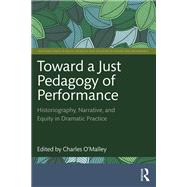 Toward a Just Pedagogy of Performance 9781003822691