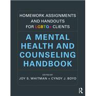 Homework Assignments and Handouts for LGBTQ Clients 9780367542696