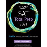 SAT Total Prep 2021 5 Practice Tests + Proven Strategies + Online + Video 9781506262697