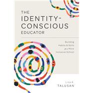The Identity-Conscious Educator 9781952812712