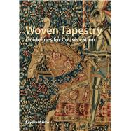 Woven Tapestry Guidelines for Conservation 9781909492721