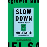 Slow Down The Degrowth Manifesto 9781662602726