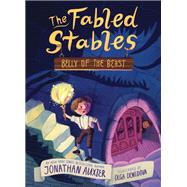 Belly of the Beast (The Fabled Stables Book #3) 9781419742743