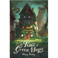 The Time of Green Magic 9781534462762