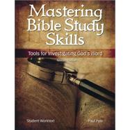 Mastering Bible Study Skills: Tools for Investigating God's Word Student Worktext (Product ID: #HBMBS) 9781583312773