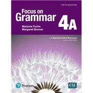 Focus on Grammar 4 Student Book A with Essential Online Resources 9780134132785