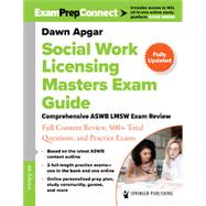 Social Work Licensing Masters Exam Guide: Comprehensive ASWB LMSW Exam Review with Full Content Review, 500+ Total Questions, and Practice Exams 9780826192790