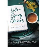 Life-giving Choices 9781563092794
