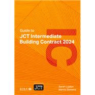 Guide to JCT Intermediate Building Contract 2024 9781915722799